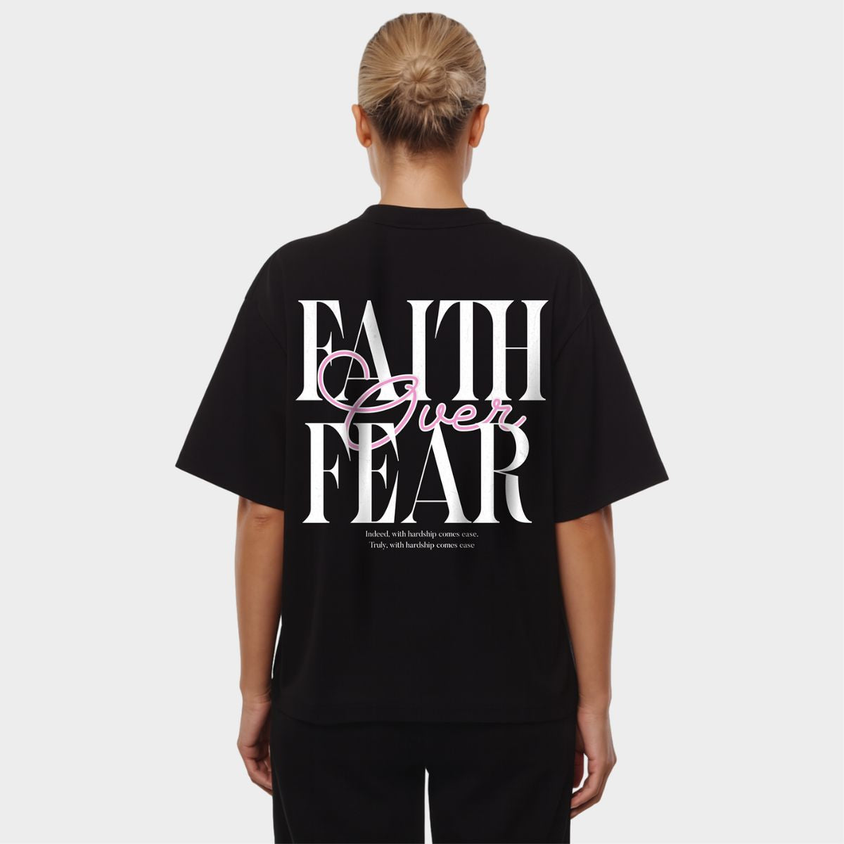 FAITH OVER FEAR OVERSIZED T-SHIRT