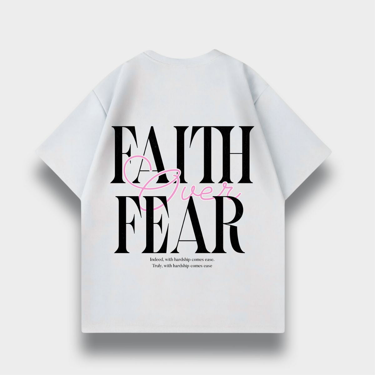 FAITH OVER FEAR OVERSIZED T-SHIRT