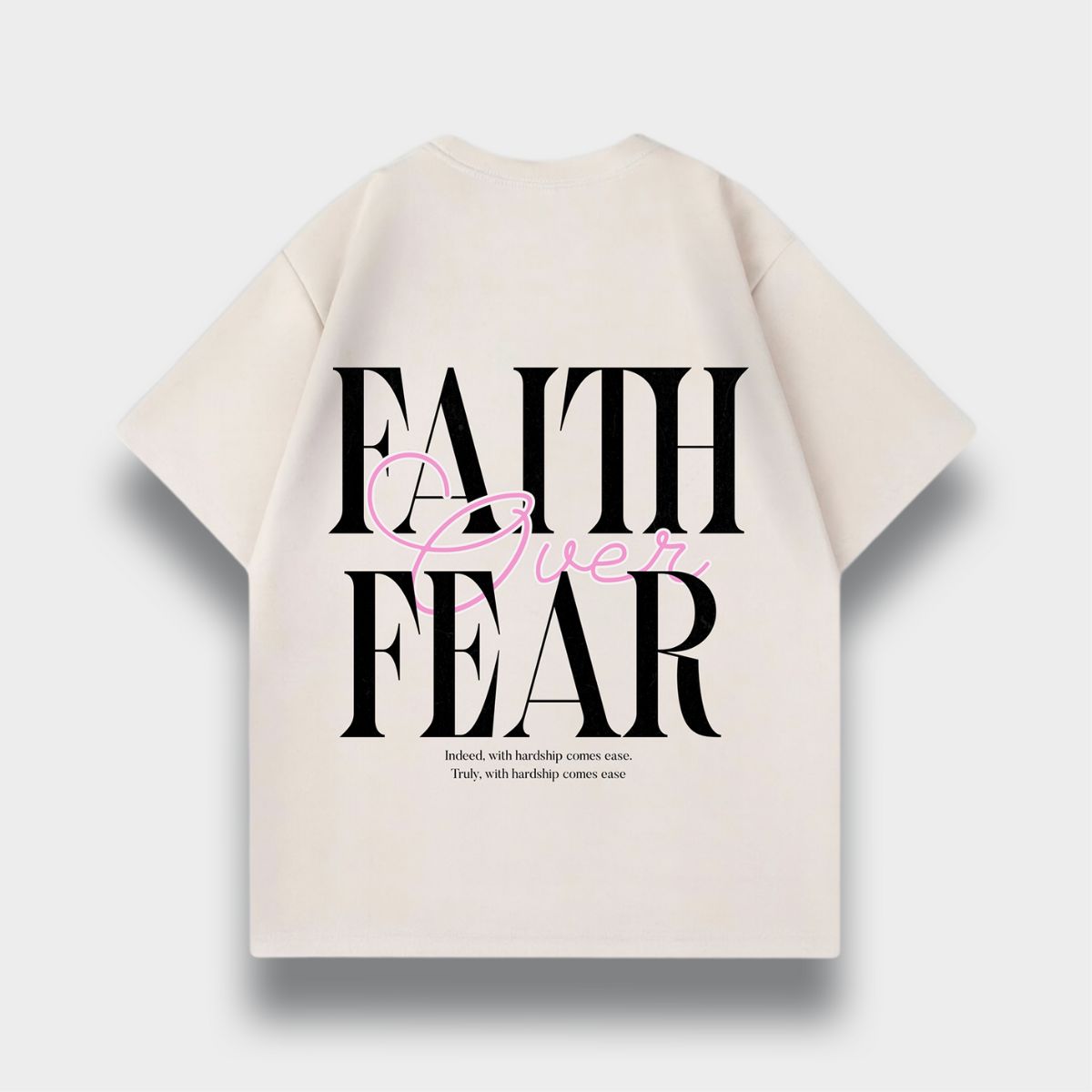 FAITH OVER FEAR OVERSIZED T-SHIRT