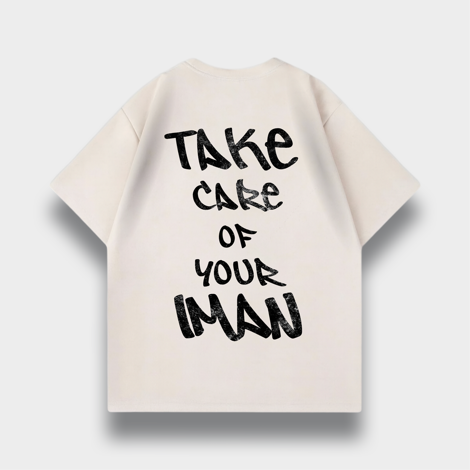 TAKE CARE OF YOUR IMAN OVERSIZED T-SHIRT