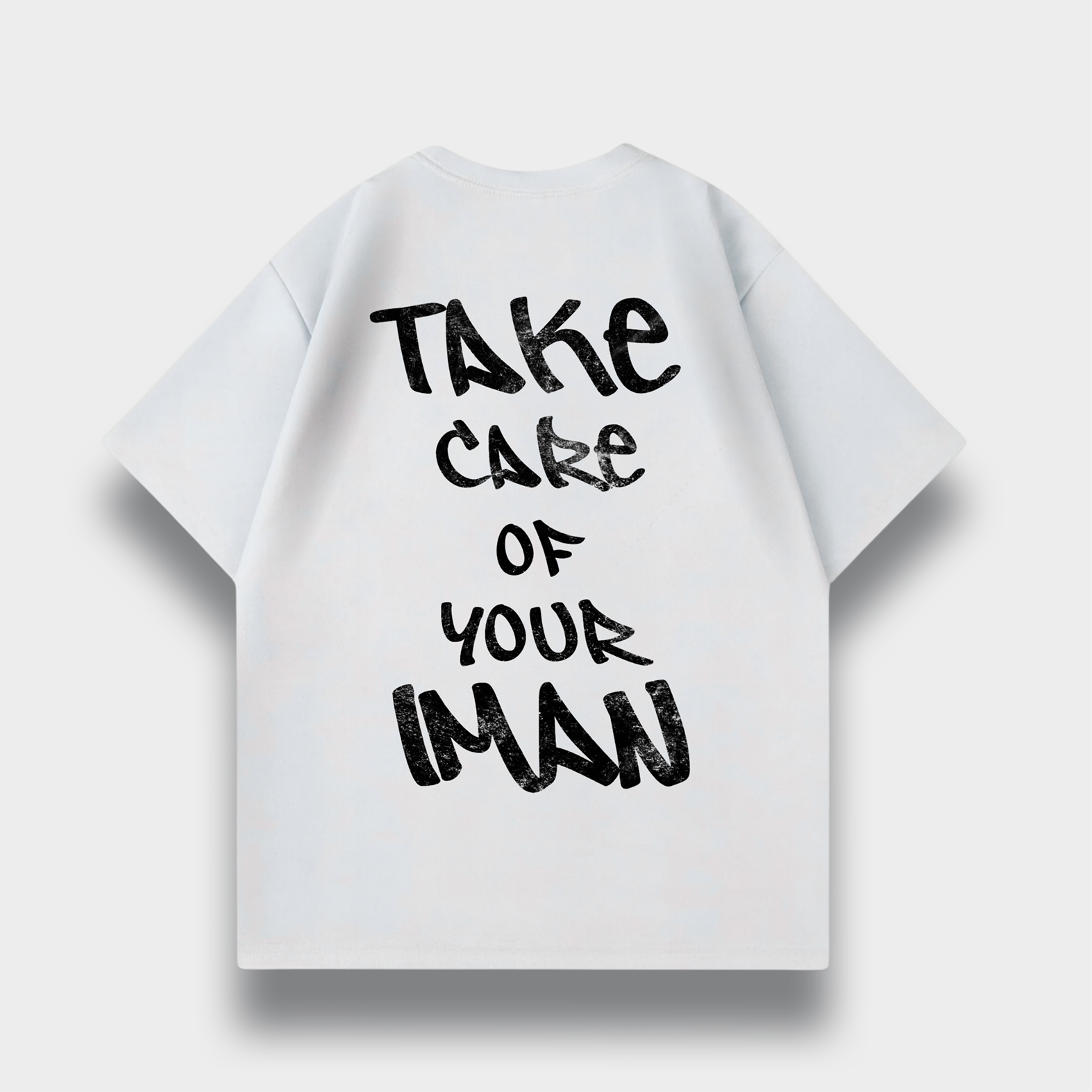 TAKE CARE OF YOUR IMAN OVERSIZED T-SHIRT