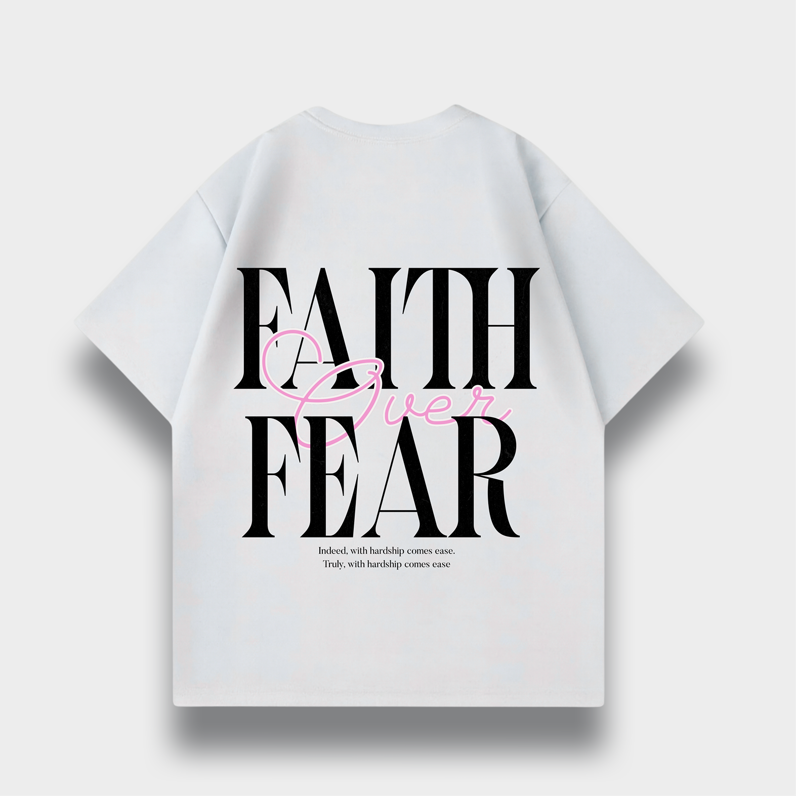 FAITH OVER FEAR OVERSIZED T-SHIRT