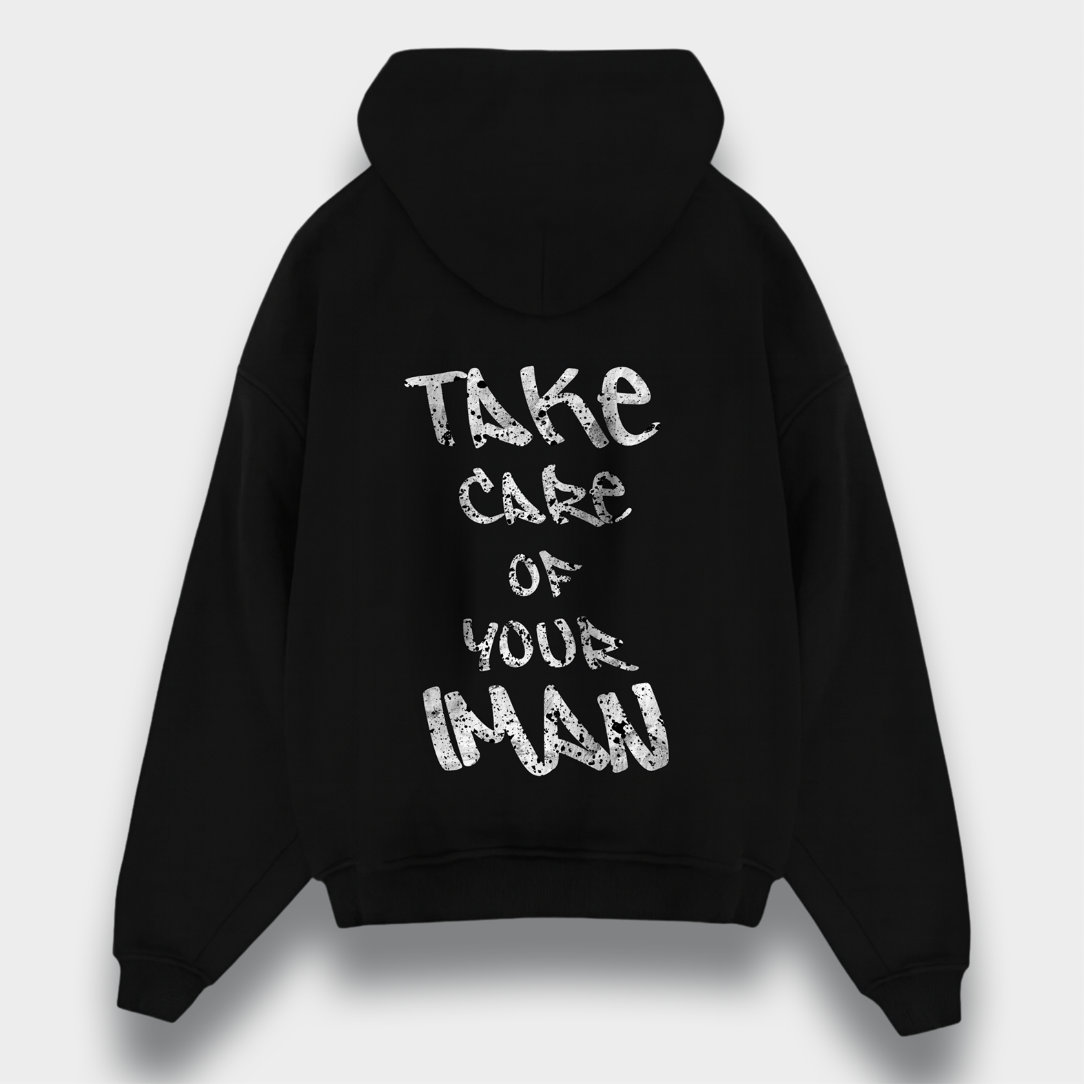 TAKE CARE OF YOUR IMAN