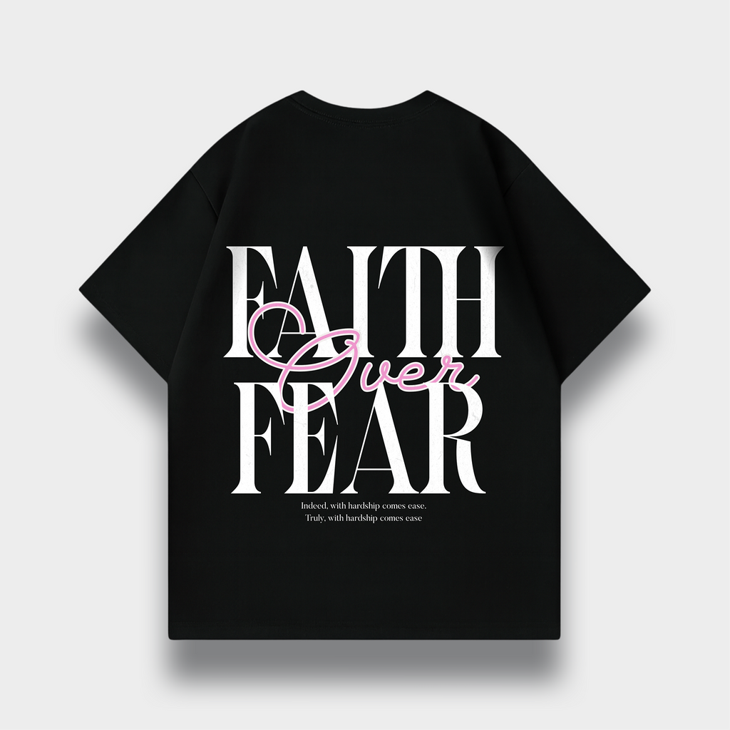 FAITH OVER FEAR OVERSIZED T-SHIRT