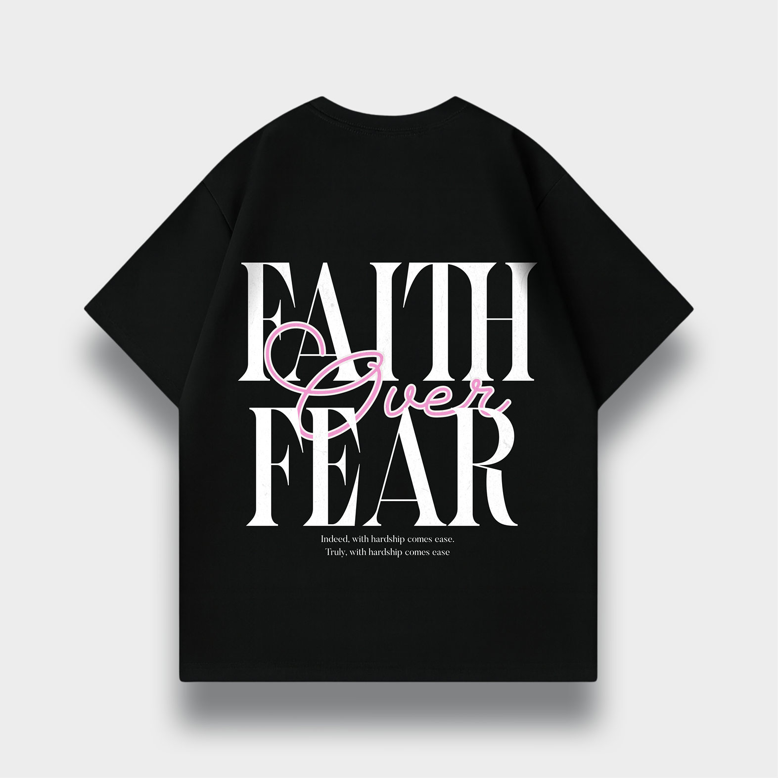 FAITH OVER FEAR OVERSIZED T-SHIRT